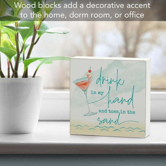 "Drink in my Hand and Toes in the Sand" Decorative Wood Block Sign 3.75" Square Made in the USA