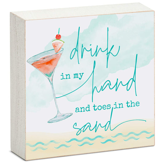 "Drink in my Hand and Toes in the Sand" Decorative Wood Block Sign 3.75" Square Made in the USA